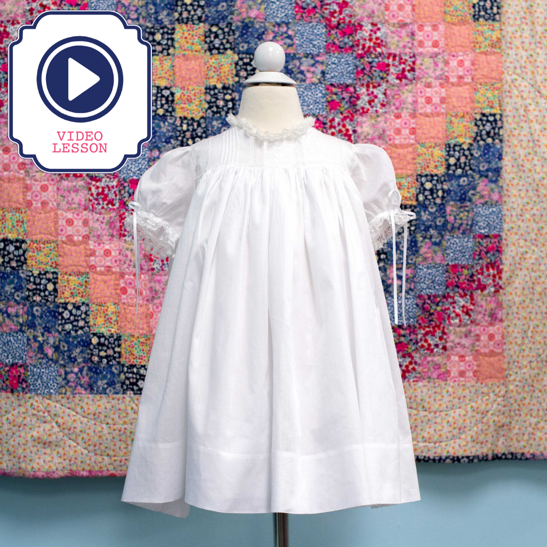 Heirloom Dress - Video Lesson